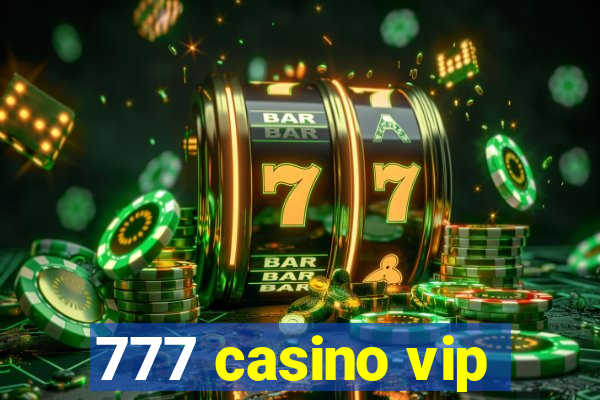 777 casino vip